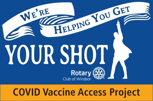 windsor rotary covid vaccinre access project your shot windsor